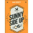 Sunny Side Up by Dan Dewitt